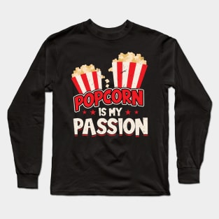 Popcorn Is My Passion Long Sleeve T-Shirt